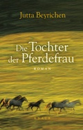 Cover: Die Tochter der Pferdefrau - Droemer Knaur