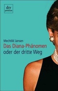 Cover: Das Diana-Ph&auml;nomen oder der dritte Weg - dtv