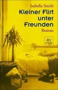 Cover: Kleiner Flirt unter Freunden - dtv