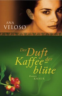 Abbildung von: Der Duft der Kaffeeblüte - Knaur