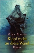 Cover: Klopf nicht an diese Wand - dtv