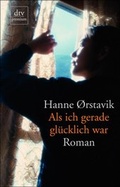 Cover: Als ich gerade gl&uuml;cklich war - dtv