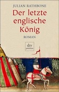 Cover: Der letzte englische K&ouml;nig - dtv