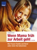 Cover: Wenn Mama fr&uuml;h zur Arbeit geht - Droemer Knaur