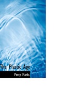 Cover: The Plastic Age - BiblioLife