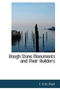Cover: Rough Stone Monuments and Their Builders - BiblioLife