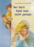 Cover: Bei Gott kann man nicht petzen - Echter