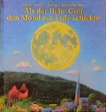 Cover: Als der liebe Gott den Mond zur Erde schickte - Echter