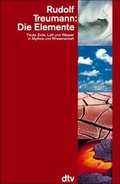 Cover: Die Elemente Feuer, Erde, Luft und Wasser in Mythos und Wissenschaft - dtv
