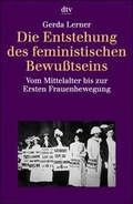 Cover: Die Entstehung des feministischen Bewusstseins - dtv