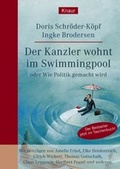 Cover: Der Kanzler wohnt im Swimmingpool oder Wie Politik gemacht wird - Droemer Knaur