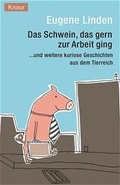 Cover: Das Schwein, das gern zur Arbeit ging - Droemer Knaur