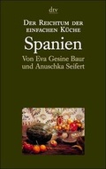 Cover: Der Reichtum der einfachen K&uuml;che / Spanien - dtv