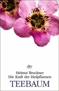 Cover: Die Kraft der Heilpflanzen - Teebaum - dtv