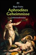 Cover: Aphrodites Geheimnisse - dtv