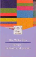 Cover: Farben - heilsam und gesund - Droemer Knaur