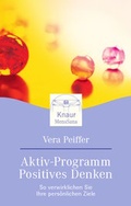 Cover: Aktiv-Programm Positives Denken - Knaur