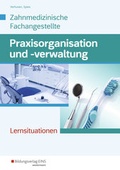 Cover: Praxisorganisation und -verwaltung / Praxisorganisation und -verwaltung f&uuml;r Zahnmedizinische Fachangestellte - Westermann Berufliche Bildung