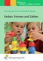 Cover: Aktivitätenhefte für die frühkindliche Bildung / Farben, Formen und Zahlen - Westermann Berufliche Bildung