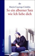 Cover: So ein alberner Satz wie Ich liebe dich - dtv