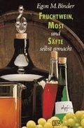 Cover: Fruchtwein, Most und S&auml;fte selbst gemacht - BLV
