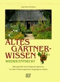 Cover: Altes G&auml;rtnerwissen wieder entdeckt - BLV