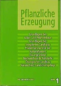 Cover: Die Landwirtschaft. Lehrbuch f&uuml;r die landwirtschaftlichen Fachschulen,... / Pflanzliche Erzeugung - BLV