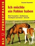 Cover: Ich m&ouml;chte ein Fohlen haben - BLV