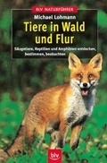 Cover: Tiere in Wald und Flur - BLV
