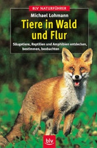 Abbildung von: Tiere in Wald und Flur - BLV