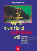 Cover: Wenn mein Hund nicht h&ouml;ren will - BLV