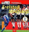 Cover: Fussball: Freistoss &middot; Strafstoss - BLV