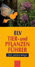 Cover: BLV Tier- und Pflanzenf&uuml;hrer f&uuml;r unterwegs - BLV