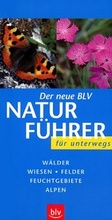 Cover: Der neue BLV Naturf&uuml;hrer f&uuml;r unterwegs - BLV