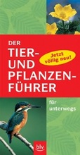 Cover: Der Tier- und Pflanzenf&uuml;hrer f&uuml;r unterwegs - BLV