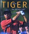 Cover: Tiger Woods: So spiele ich! - BLV