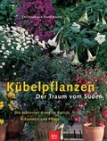 Cover: K&uuml;belpflanzen Der Traum vom S&uuml;den - BLV