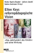 Cover: Ellen Keys reformp&auml;dagogische Vision - Beltz Verlagsgruppe GmbH & Co. KG