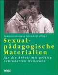 Cover: Sexualp&auml;dagogische Materialien f&uuml;r die Arbeit mit geistig behinderten Menschen - Beltz Verlagsgruppe GmbH & Co. KG