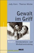 Cover: Gewalt im Griff / Deeskalations- und Mediationstraining - Beltz Verlagsgruppe GmbH & Co. KG