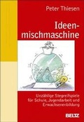 Cover: Ideenmischmaschine - Beltz Verlagsgruppe GmbH & Co. KG