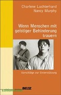 Cover: Wenn Menschen mit geistiger Behinderung trauern - Beltz Verlagsgruppe GmbH & Co. KG