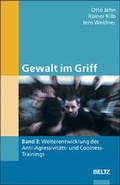 Cover: Gewalt im Griff / Weiterentwicklung des Anti-Agressivit&auml;ts- und Coolness Trainings - Beltz Verlagsgruppe GmbH & Co. KG