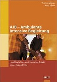 Enlarge image Cover: AIB - Ambulante Intensive Begleitung - Beltz Verlagsgruppe GmbH & Co. KG