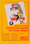 Cover: &Auml;sthetisches Lernen auf neuen Wegen - Beltz Verlagsgruppe GmbH & Co. KG