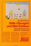 Cover: Stille-&Uuml;bungen und Bild-Erleben - Beltz Verlagsgruppe GmbH & Co. KG