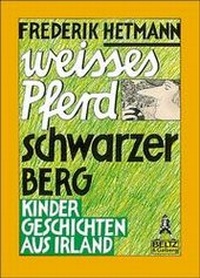 Enlarge image Cover: Weisses Pferd, schwarzer Berg - Beltz Verlagsgruppe GmbH & Co. KG