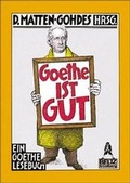 Cover: Goethe ist gut - Beltz Verlagsgruppe GmbH & Co. KG