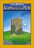 Cover: Adam hinter dem Mond - Beltz Verlagsgruppe GmbH & Co. KG