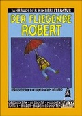 Cover: Der fliegende Robert - Beltz Verlagsgruppe GmbH & Co. KG